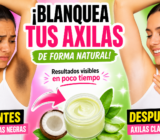 ¡AXILAS MÁS CLARAS Y SUAVES!